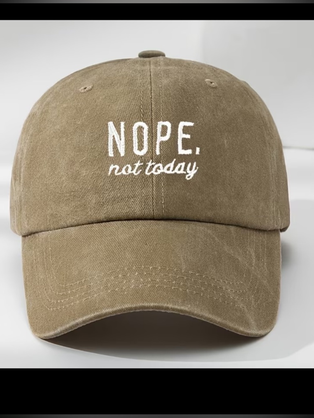 New “Nope, Not Today” Embroidered Baseball Hat